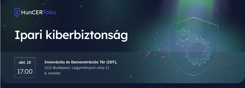 HunCERTalks 2025 október - Ipari kiberbiztonság