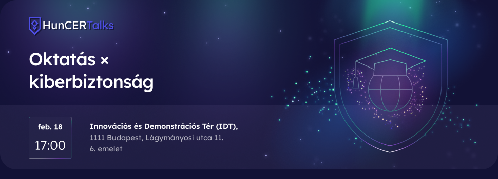 HunCERTalks 2026 február: Oktatás x kiberbiztonság