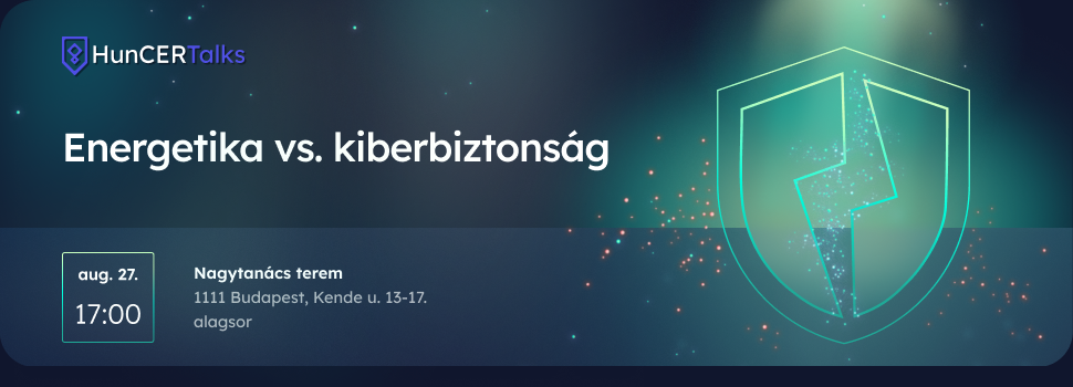HunCERTalks 2026 augusztus: Energetika vs. kiberbiztonság