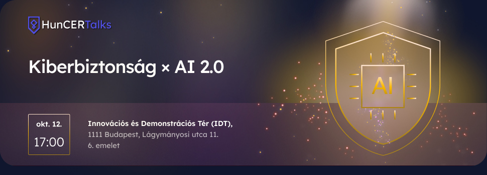 HunCERTalks 2026 október: Kiberbiztonság x AI 2.0